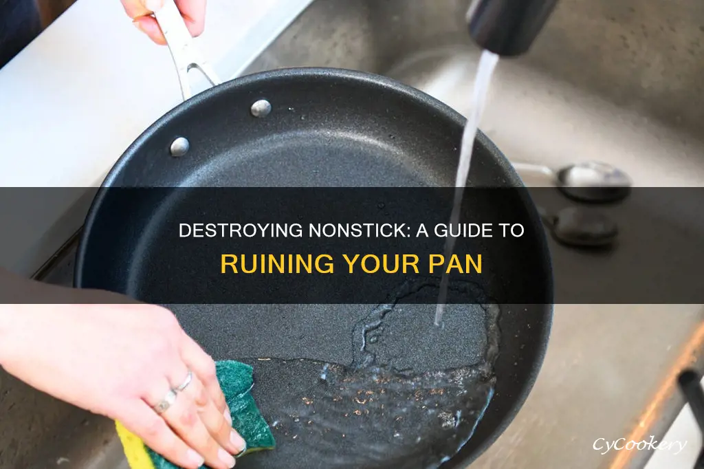 how to ruin a nonstick pan
