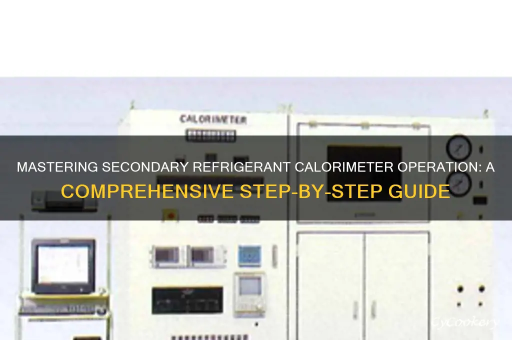 how to run a secondary refrigerant calorimeter