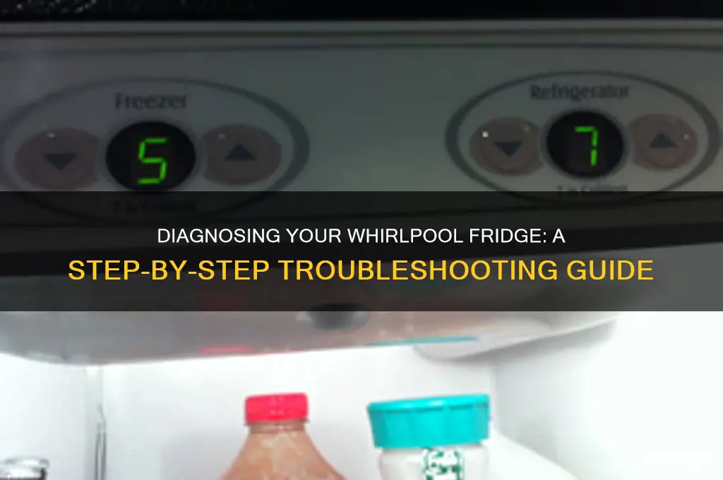 how to run diagnostics on whirlpool refrigerator