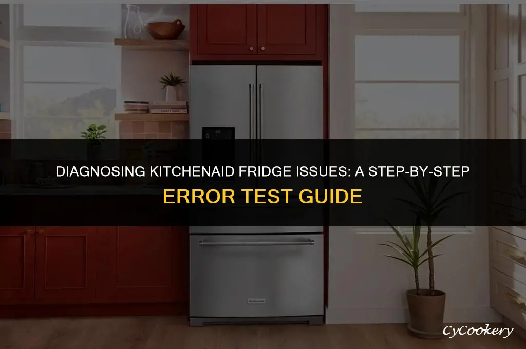 how to run error test on a kitchenaid refrigerator