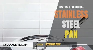 Sauteing Chicken: Stainless Steel Pan Secrets