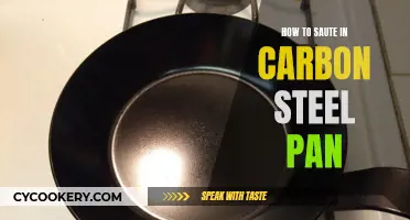 Sauteing with Carbon Steel: Tips and Tricks