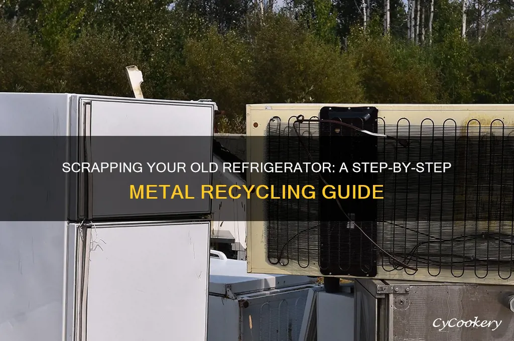 how to scrap a refrigerator for metal