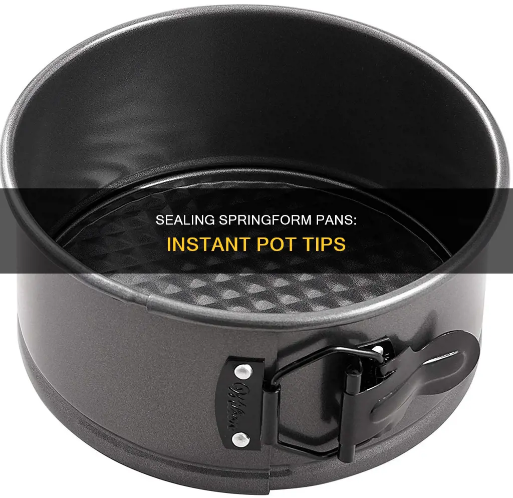 how to seal a springform pan for instant pot