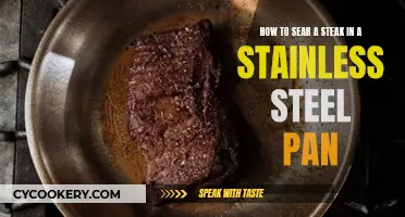 Searing Stainless: The Perfect Steak