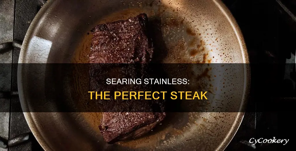 how to sear a steak in a stainless steel pan