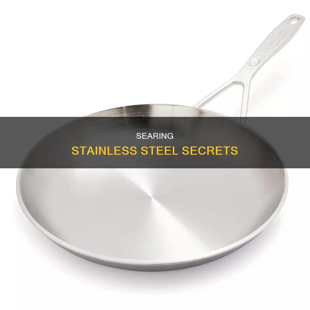 how to sear in stainless steel pan