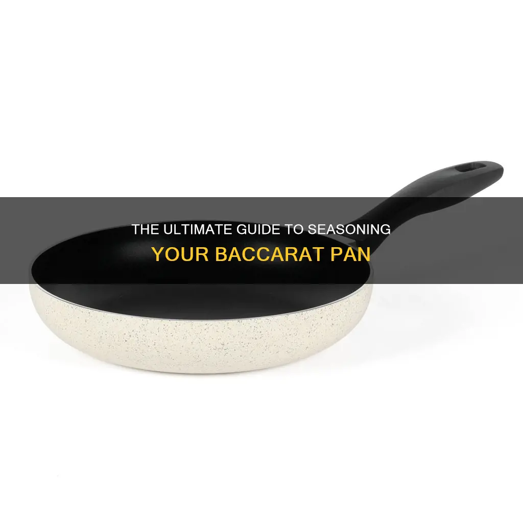how to season a baccarat pan
