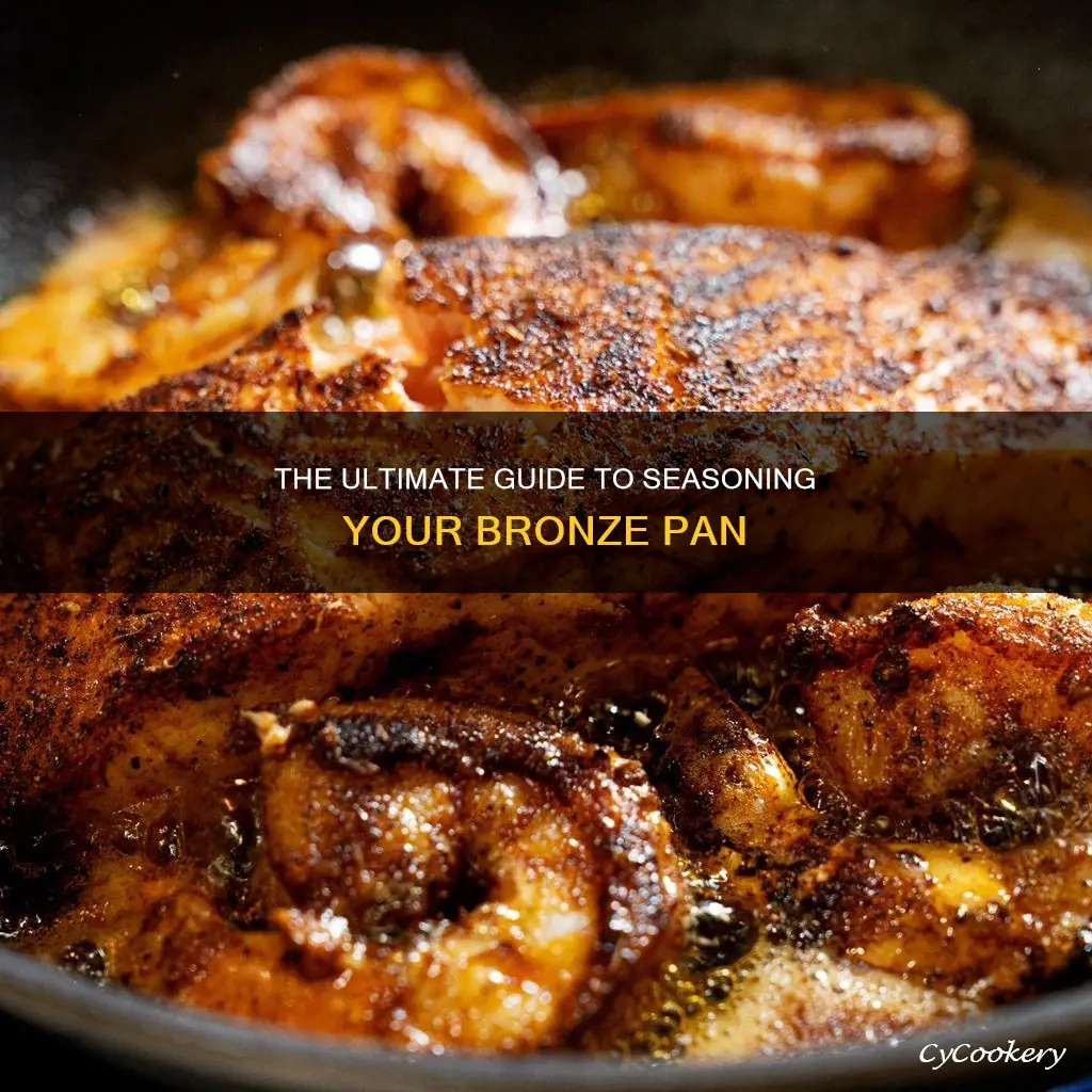how to season a bronze pan