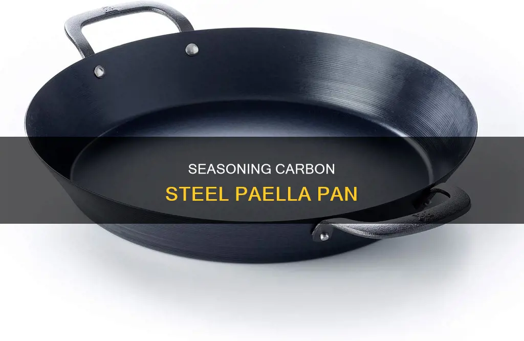 how to season a carbon steel paella pan