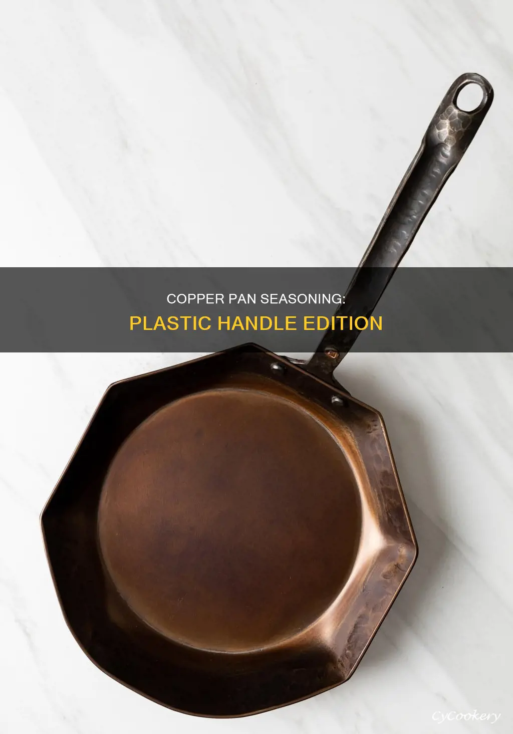 how to season a copper pan with plastic handle