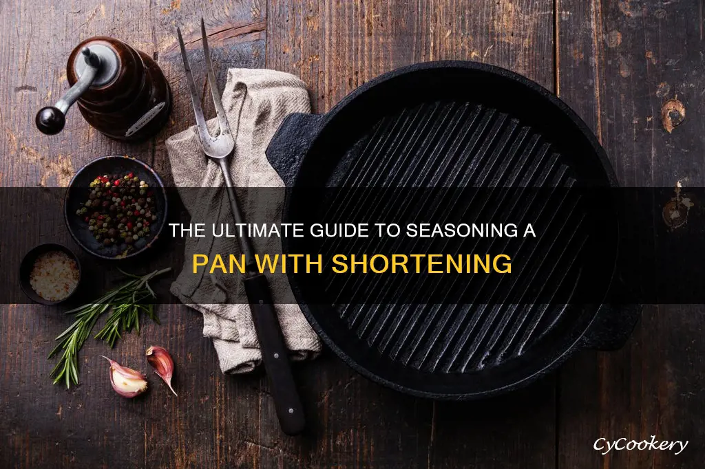 how to season a pan with shortening
