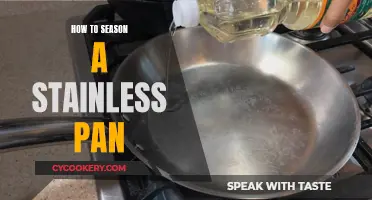 The Ultimate Guide to Seasoning Your Stainless Steel Pan