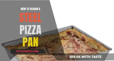 Steel Pizza Pan: Seasoning Secrets