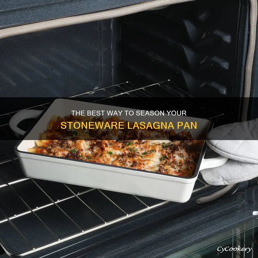 how to season a stoneware lasagna pan