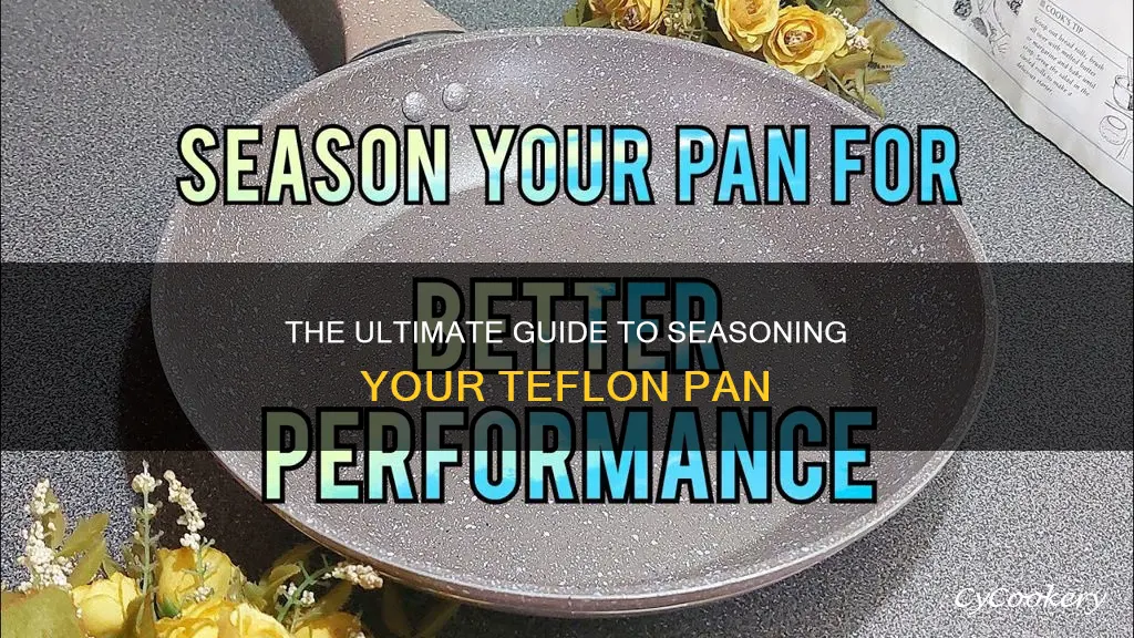 how to season a teflon pan