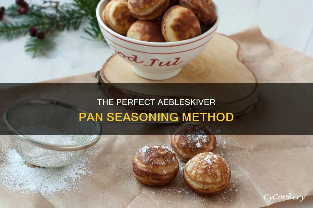 how to season an aebleskiver pan