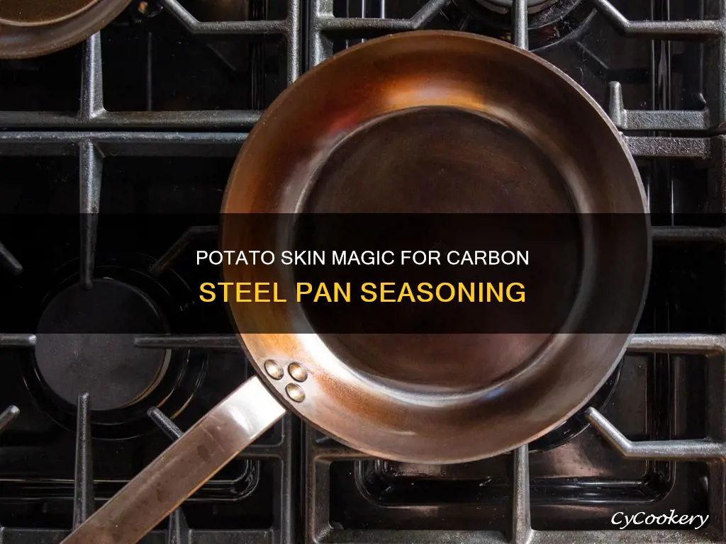 how to season carbon steel pan with potato skins