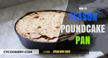 The Perfect Pound Cake: Seasoning Your Pan