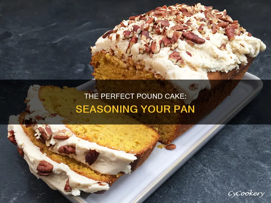 how to season poundcake pan