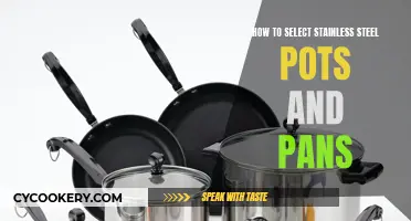 Choosing the Right Stainless Steel Cookware