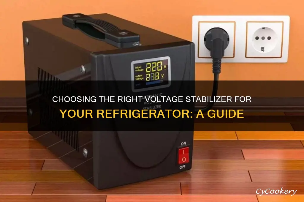 how to select voltage stabilizer for refrigerator