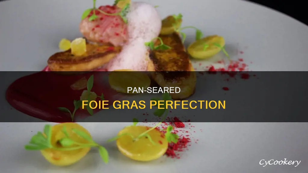 how to serve pan seared foie gras