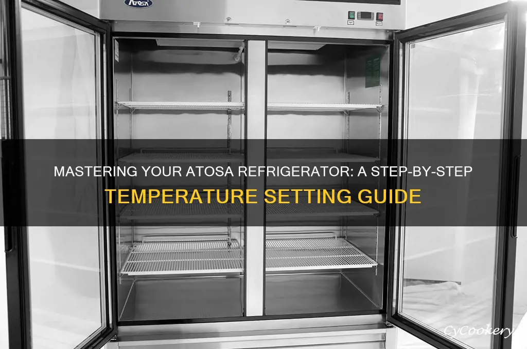 how to set temperature on atosa refrigerator