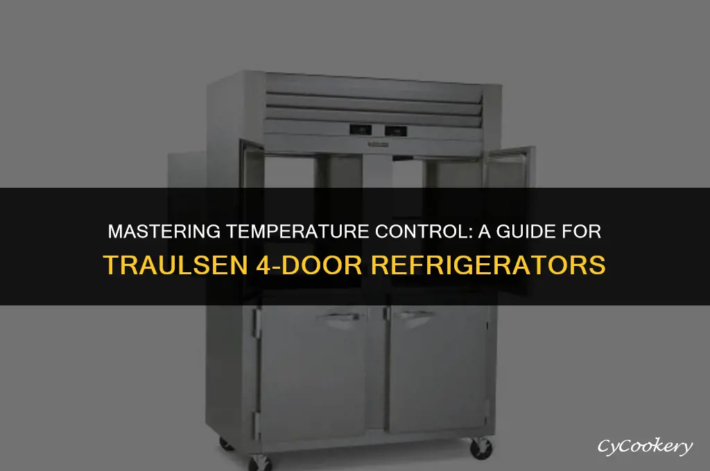 how to set temperature on traulsen 4 door refrigerator