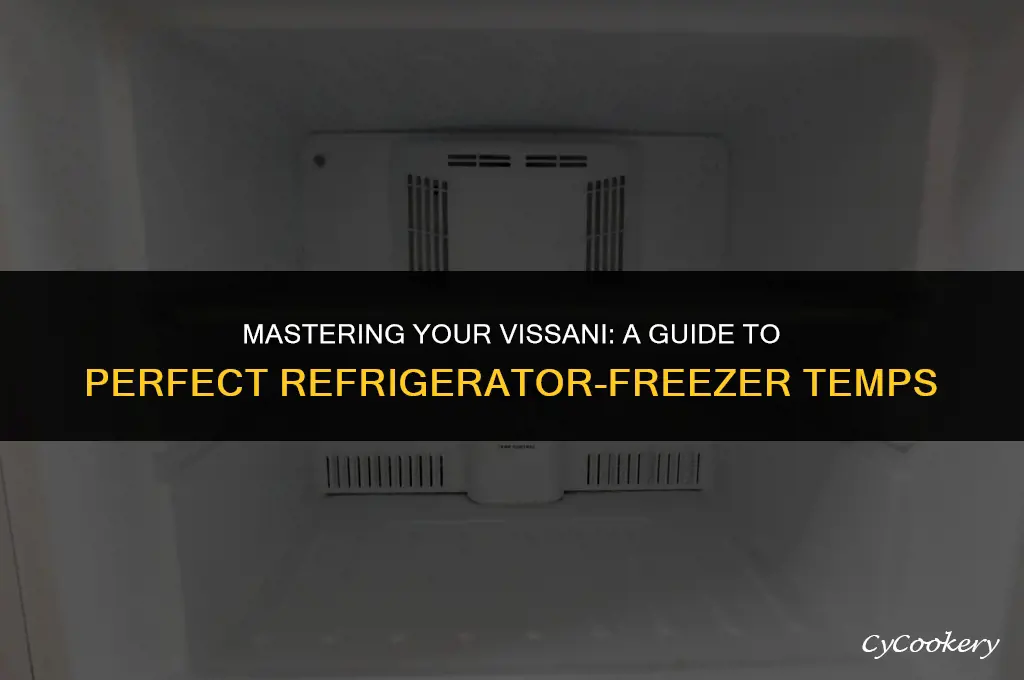 how to set temperature on vissani refrigerator freezer