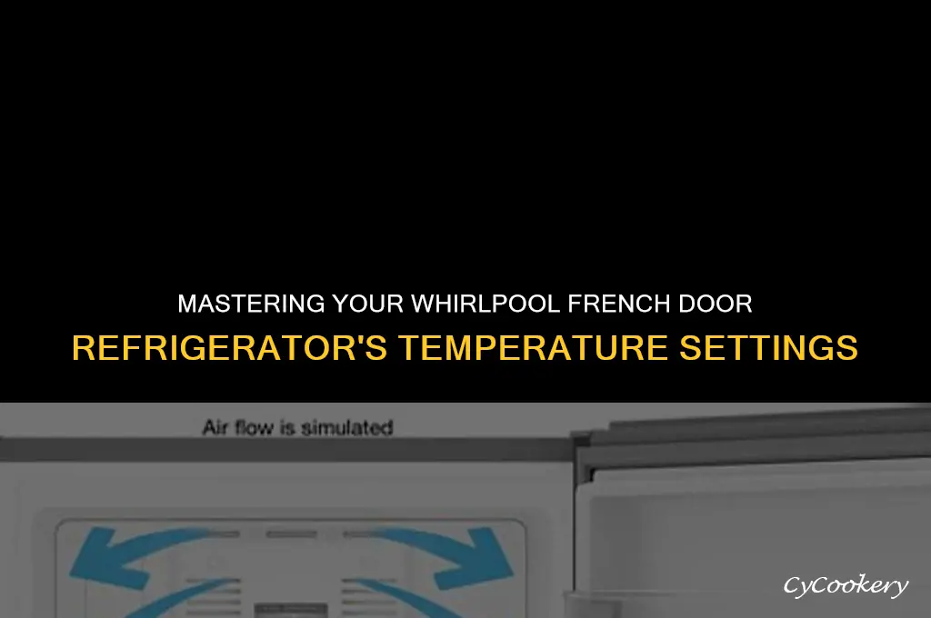 how to set temperature on whirlpool french door refrigerator