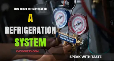 Mastering Refrigeration: A Guide to Setting the Superheat