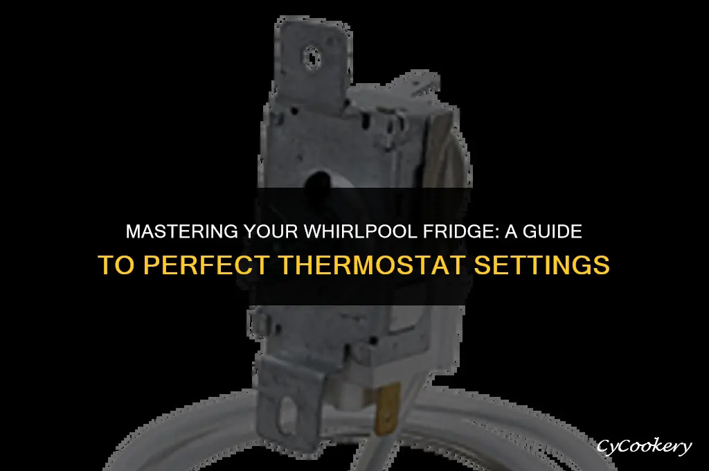 how to set the thermostat on the whirlpool refrigerator
