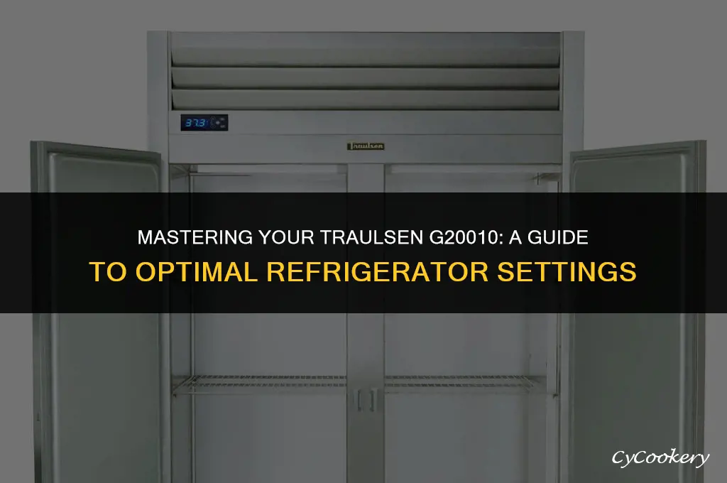 how to set traulsen refrigerator model g20010 settings