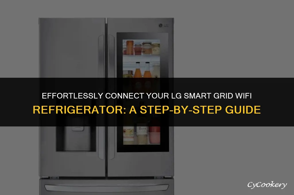 how to setup lg smart grid wifi refrigerator