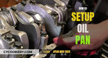 Setting Up an Oil Pan: A Step-by-Step Guide