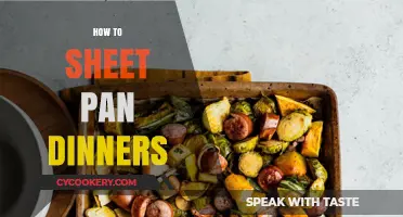 Sheet Pan Dinners: Easy, Quick, and Delicious!