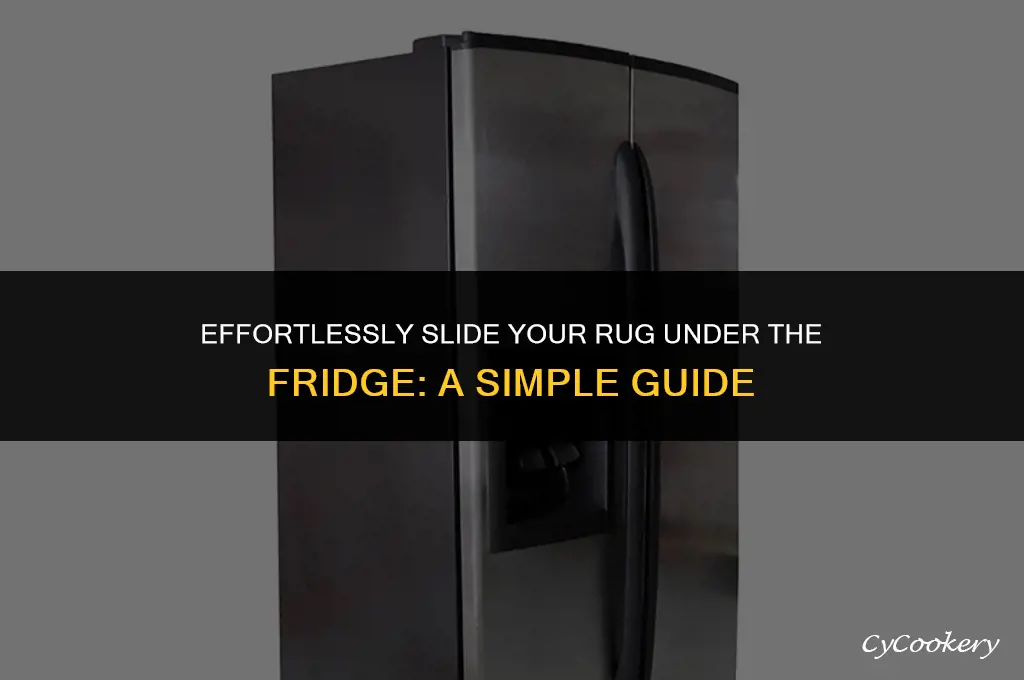 how to slide a rug under the refrigerator
