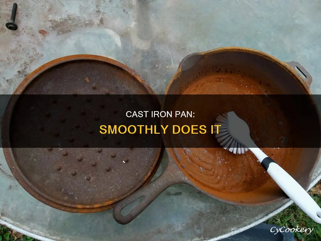 how to smooth cast iron pan