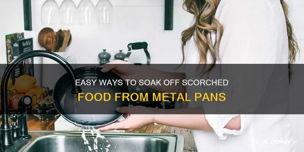 how to soak off scorched food metal pan