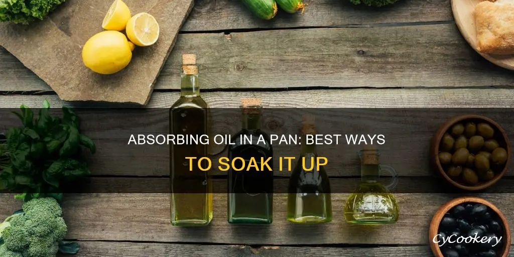 how to soak up oil in pan