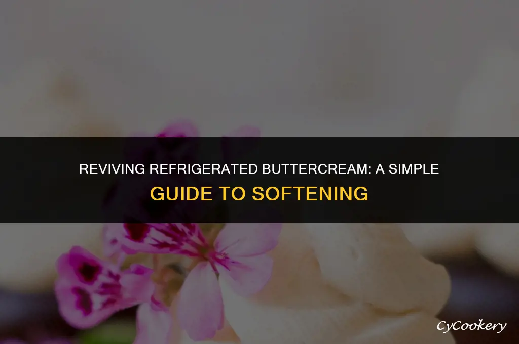 how to soften buttercream frosting that has been refrigerated