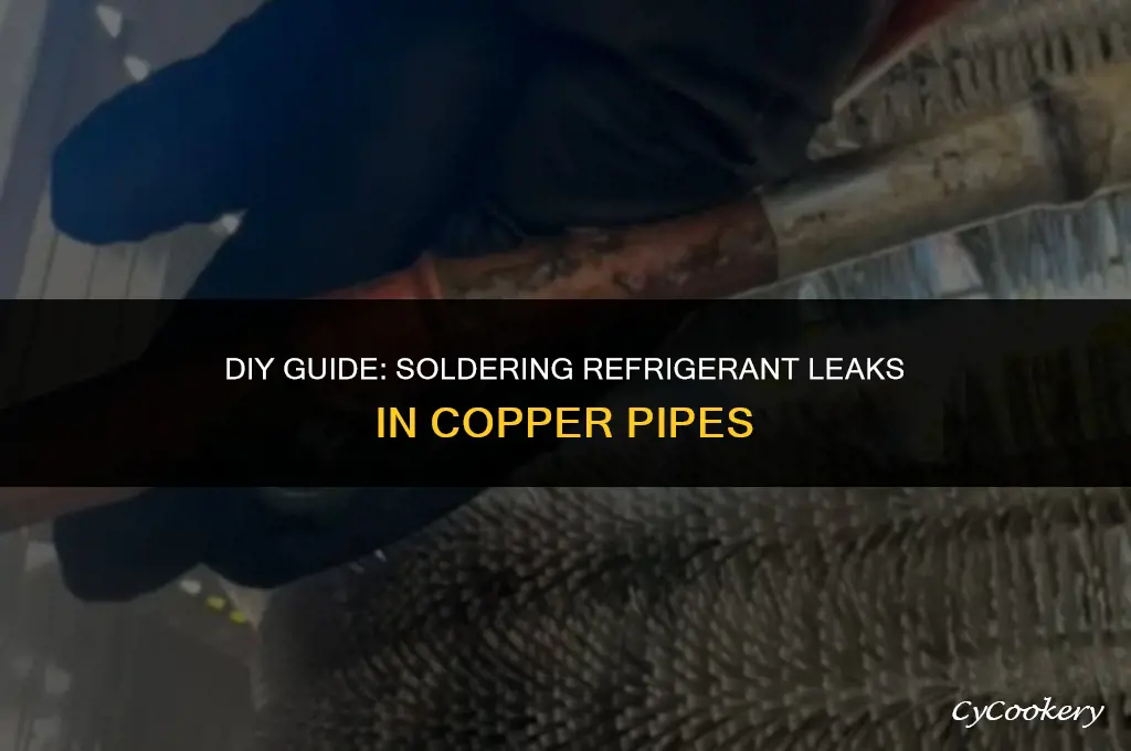 how to solder a refrigerant leak in copper pipe