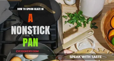 Spoon Glazing in Nonstick Pans: The Ultimate Guide