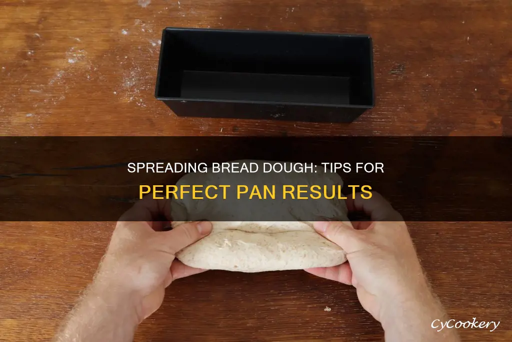 how to spread bread dough in pan