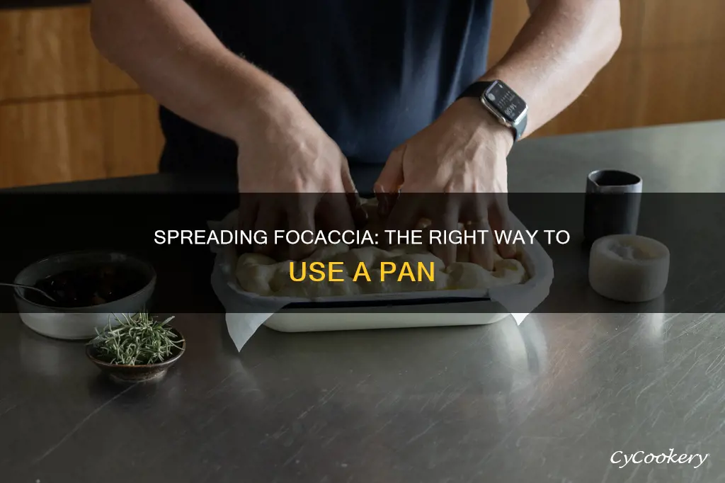 how to spread focaccaia on pan