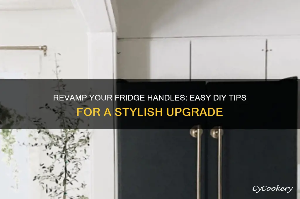 how to spruce up your refrigerator handles