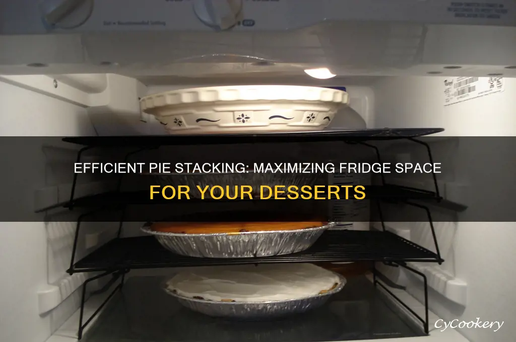how to stack pies in the refrigerator