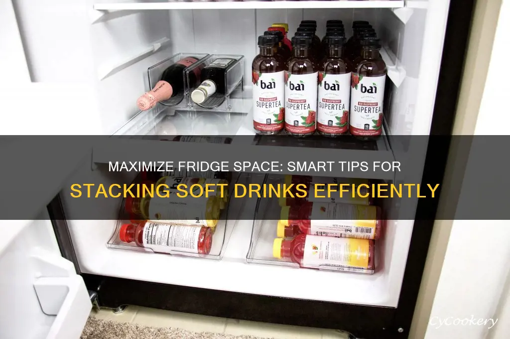 how to stack soft drinks in refrigerator
