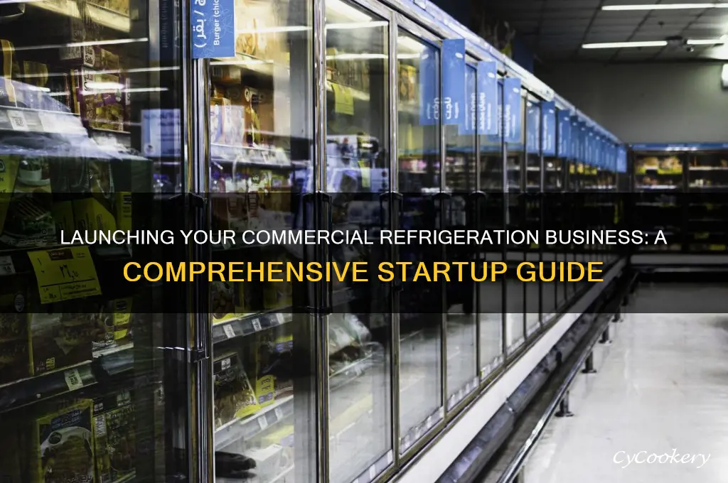how to start a commercial refrigeration business